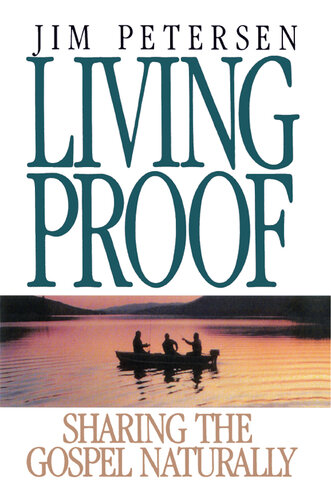 Living Proof: Sharing the Gospel Naturally