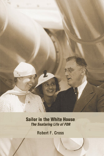 Sailor in the Whitehouse: The Seafaring Life of FDR