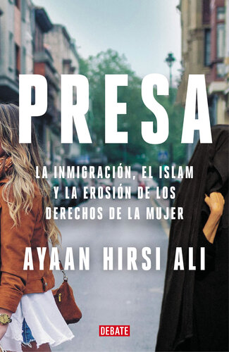 Presa: La inmigración, el islam y la erosión de los derechos de la mujer