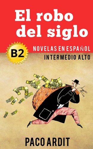 El robo del siglo--Novelas en español nivel intermedio alto (B2)