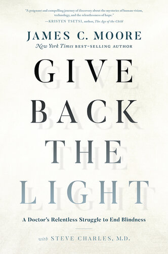 Give Back the Light: A Doctor's Relentless Struggle to End Blindness