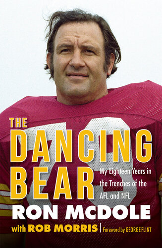 The Dancing Bear: My Eighteen Years in the Trenches of the AFL and NFL