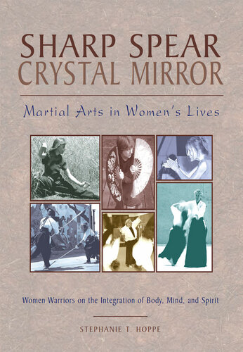 Sharp Spear, Crystal Mirror: Martial Arts in Women's Lives