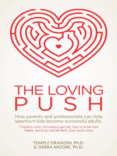 The Loving Push: How Parents and Professionals Can Help Spectrum Kids Become Successful Adults