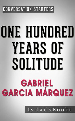 One Hundred Years of Solitude--A Novel by Gabriel Garcia Márquez | Conversation Starters