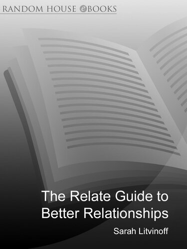 The Relate Guide to Better Relationships: Practical Ways to Make Your Love Last