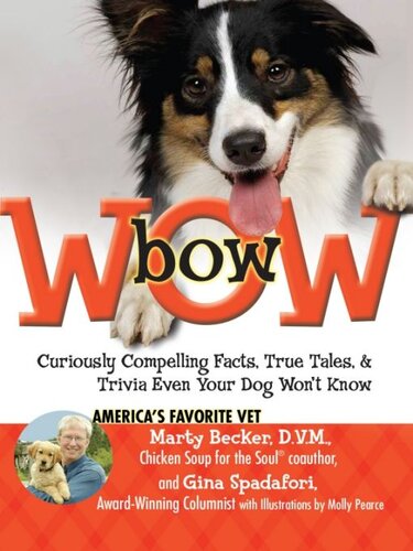 Bowwow!: Curiously Compelling Facts, True Tales, and Trivia Even Your Dog Won't Know