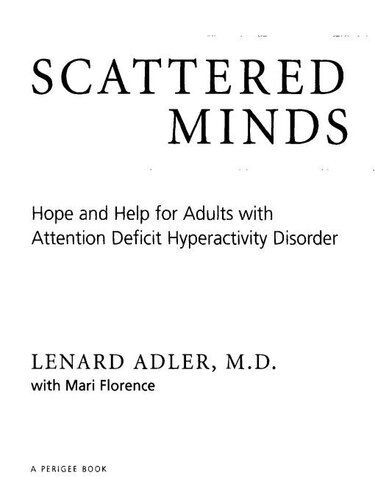 Scattered Minds: Hope and Help for Adults with Attention Deficit Hyperactivity Disorder