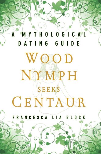 Wood Nymph Seeks Centaur: A Mythological Dating Guide