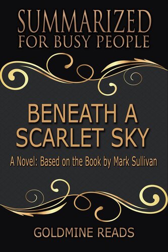 Beneath a Scarlet Sky--Summarized for Busy People: A Novel: Based on the Book by Mark Sullivan