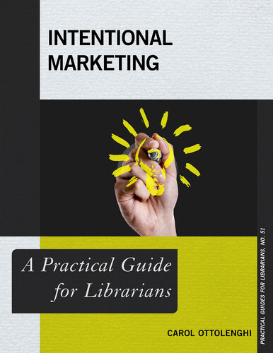 Intentional Marketing: A Practical Guide for Librarians