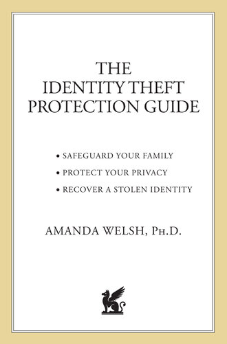 The Identity Theft Protection Guide: *Safeguard Your Family *Protect Your Privacy *Recover a Stolen Identity