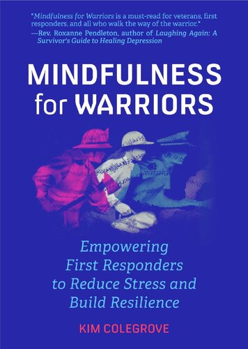 Mindfulness For Warriors: Empowering First Responders to Reduce Stress and Build Resilience