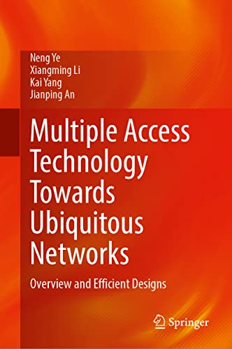 Multiple Access Technology Towards Ubiquitous Networks: Overview and Efficient Designs