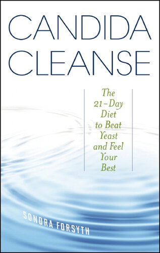 Candida Cleanse: The 21-Day Diet to Beat Yeast and Feel Your Best