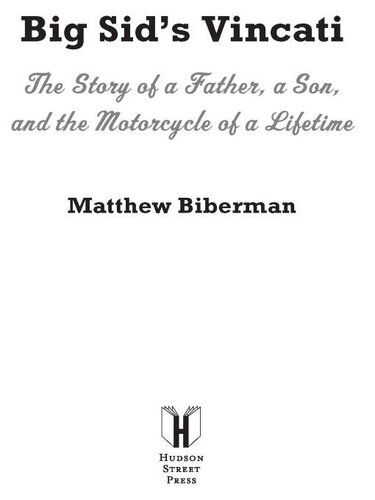 Big Sid's Vincati: The Story of a Father, a Son, and the Motorcycle of a Lifetime