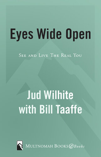 Eyes Wide Open: See and Live the Real You