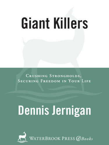 Giant Killers: Crushing Strongholds, Securing Freedom in Your Life