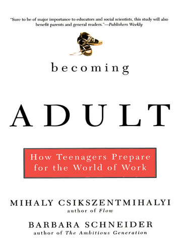 Becoming Adult: How Teenagers Prepare For The World Of Work