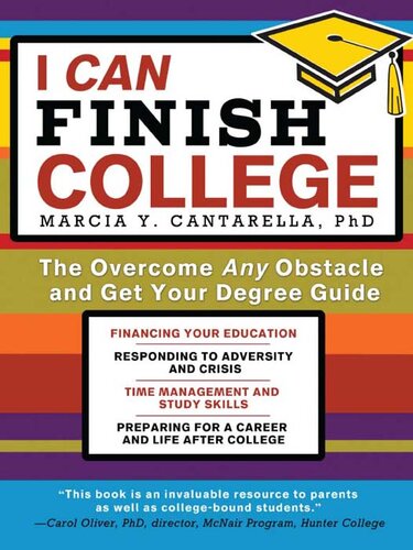 I Can Finish College: The Overcome Any Obstacle and Get Your Degree Guide
