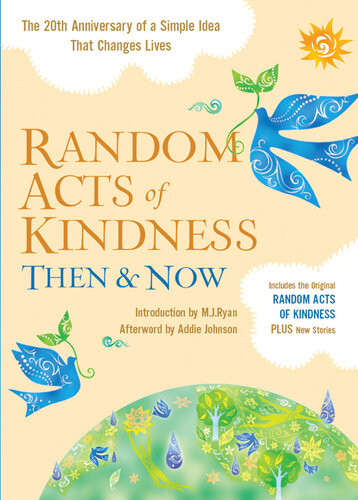 Random Acts of Kindness Then and Now: The 20th Anniversary of a Simple Idea That Changes Lives