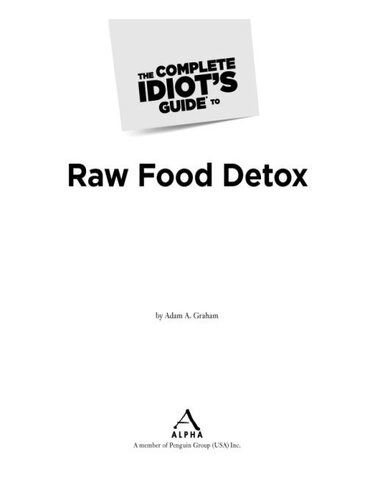 The Complete Idiot's Guide to Raw Food Detox