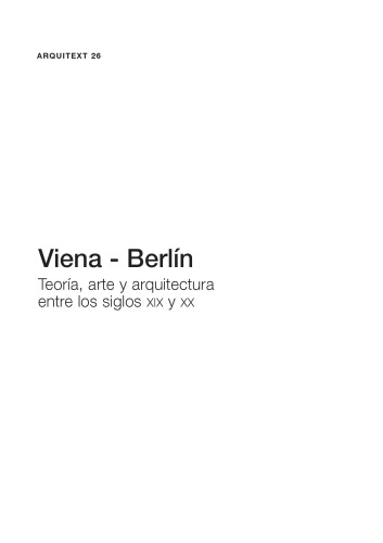 Viena-Berlin. Teora, Arte y Arquitectura Entre Lo