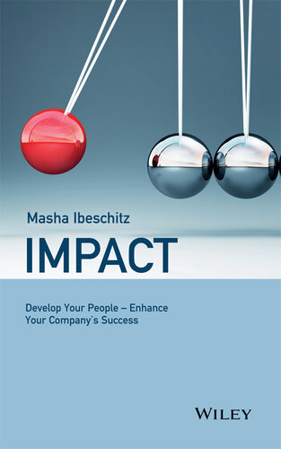 Impact: Develop Your People--Enhance Your Company's Success