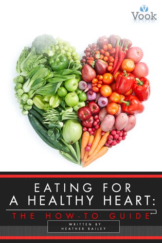 Eating for a Healthy Heart: The How-To Guide