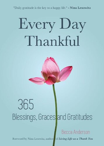 Every Day Thankful: 365 Blessings, Graces and Gratitudes