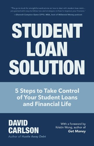 Student Loan Solution: 5 Steps to Take Control of your Student Loans and Financial Life