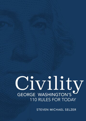 Civility: George Washington's 110 Rules for Today