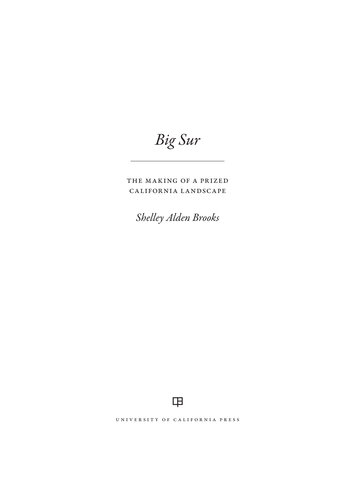 Big Sur: The Making of a Prized California Landscape