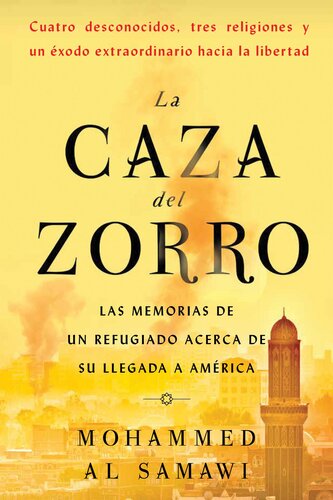 La caza del zorro: Las memorias de un refugiado acerca de su llegada a América
