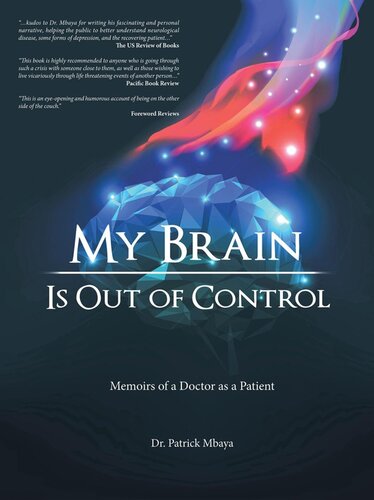 My Brain Is out of Control: Memoirs of a Doctor as a Patient