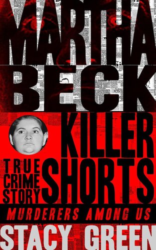Martha Beck: Killer Shorts: Murderers Among Us