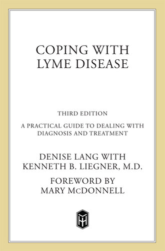 Coping with Lyme Disease: A Practical Guide to Dealing with Diagnosis and Treatment