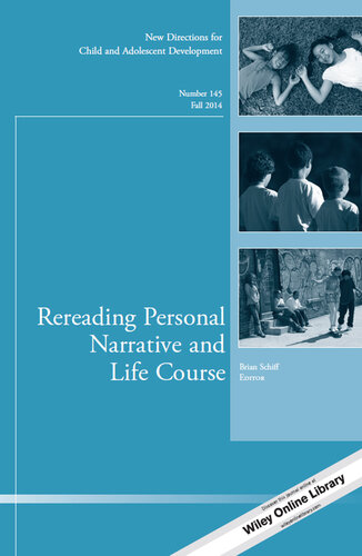 Rereading Personal Narrative and Life Course: New Directions for Child and Adolescent Development, Number 145