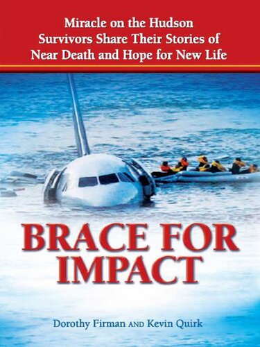 Brace for Impact: Miracle on the Hudson Survivors Share Their Stories of Near Death and Hope for New Life