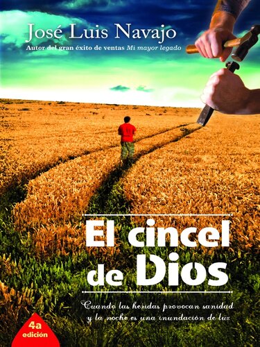 El cincel de Dios: Cuando las heridas provocan sanidad y la noche es una inundacion de luz