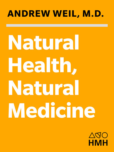 Natural Health, Natural Medicine: The Complete Guide to Wellness and Self-Care for Optimum Health