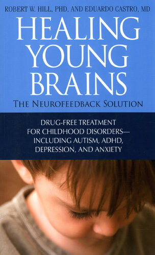 Healing Young Brains: The Neurofeedback Solution