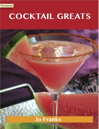 Cocktail Greats: Delicious Cocktail Recipes, the Top 100 Cocktail Recipes