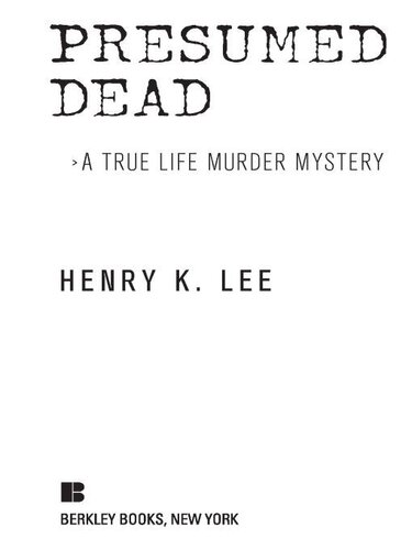 Presumed Dead: A True Life Murder Mystery