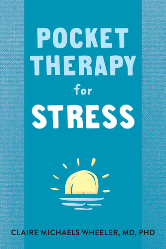 Pocket Therapy for Stress: Quick Mind-Body Skills to Find Peace