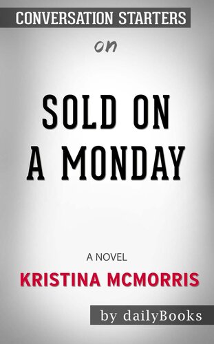 Sold on a Monday--A Novel by Kristina McMorris | Conversation Starters