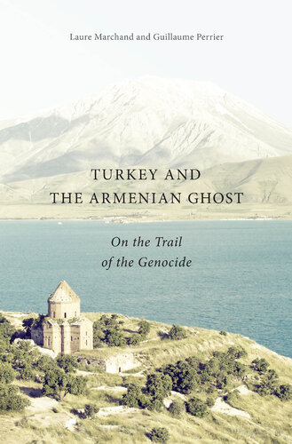Turkey and the Armenian Ghost: On the Trail of the Genocide