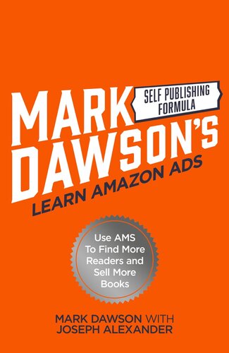 Learn Amazon Ads: Use AMS to Find More Readers and Sell More Books