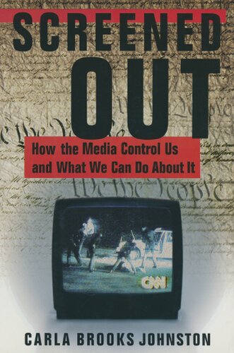 Screened Out: How the Media Control Us and What We Can Do About It