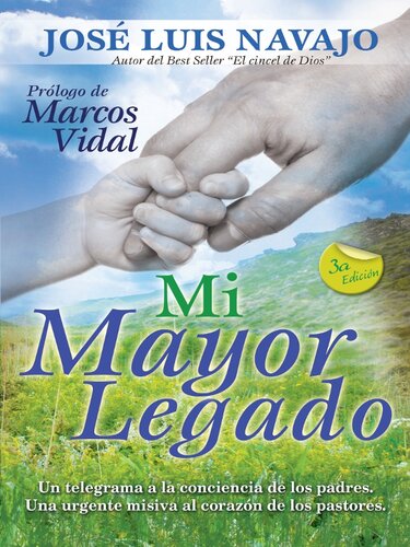 Mi Mayor Legado: Un Telegrama a la Conciencia de Los Padres. Una Urgente Misiva Al Corazon de Los Pastores